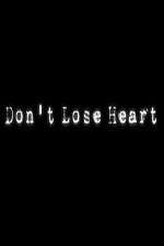 Watch Don't Lose Heart Vidbull