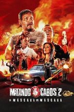 Watch Matando Cabos 2, La Mscara del Mscara Vidbull