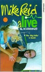 Watch Mike Reid: Alive and Kidding Vidbull