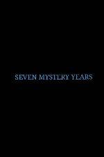 Watch 7 Mystery Years Vidbull