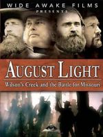 Watch August Light: Wilson\'s Creek and the Battle for Missouri Vidbull