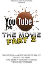 Watch YouTube Poop: The Movie - Fart 2 Vidbull