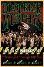 Watch Dropkick Murphys - Live On St Patrick'S Day Vidbull