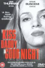 Watch Kiss Daddy Goodnight Vidbull