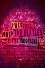 Watch I Was There When the Beatles Played the Cavern Vidbull