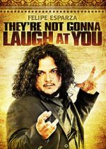 Watch Felipe Esparza: They\'re Not Gonna Laugh At You Vidbull