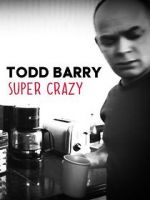 Watch Todd Barry: Super Crazy Vidbull