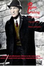 Watch Peter Cushing: A One-Way Ticket to Hollywood Vidbull