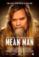 Watch Mean Man: The Story of Chris Holmes Vidbull