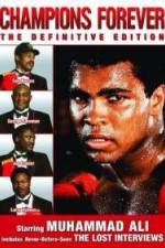 Watch Champions Forever the Definitive Edition Muhammad Ali - The Lost Interviews Vidbull