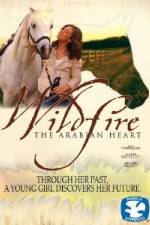 Watch Wildfire The Arabian Heart Vidbull