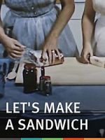 Watch Let\'s Make a Sandwich Vidbull