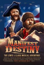 Watch Manifest Destiny: The Lewis & Clark Musical Adventure Vidbull