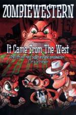 Watch ZombieWestern It Came from the West Vidbull