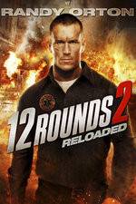 Watch 12 Rounds Reloaded Vidbull