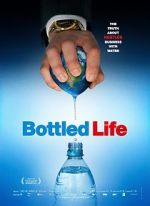 Watch Bottled Life: Nestle\'s Business with Water Vidbull
