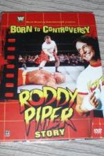 Watch WWE  Born to Controversy: The Roddy Piper Story Vidbull