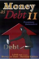 Watch Money as Debt II Promises Unleashed Vidbull