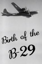 Watch Birth of the B-29 Vidbull