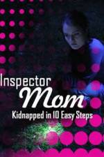 Watch Inspector Mom Kidnapped in Ten Easy Steps Vidbull