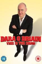 Watch Dara O Briain - This Is the Show (Live) Vidbull
