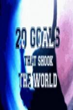Watch 20 Goals That Shook The World Vidbull