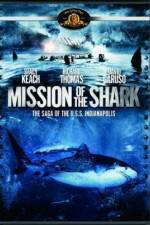 Watch Mission of the Shark The Saga of the USS Indianapolis Vidbull