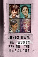 Watch Jonestown: The Women Behind the Massacre Vidbull