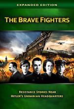 Watch The Brave Fighters: Resistance Stories Near Hitler\'s Ukrainian Headquarters Vidbull