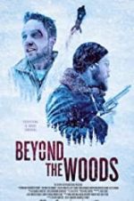 Watch Beyond the Woods Vidbull