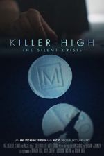 Watch Killer High: The Silent Crisis Vidbull
