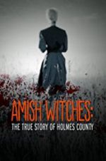 Watch Amish Witches: The True Story of Holmes County Vidbull