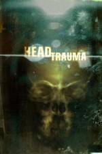 Watch Head Trauma Vidbull