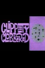 Watch Clippety Clobbered Vidbull