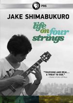 Watch Jake Shimabukuro: Life on Four Strings Vidbull
