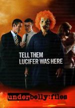 Watch Underbelly Files: Tell Them Lucifer Was Here Vidbull