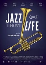 Watch Jazz: The Only Way of Life Vidbull
