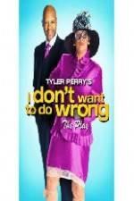 Watch Tyler Perry's I Don't Want to Do Wrong Vidbull