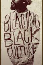 Watch Bleaching Black Culture Vidbull
