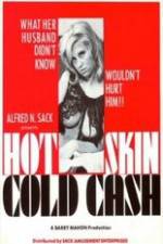 Watch Hot Skin Cold Cash Vidbull