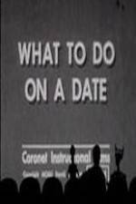 Watch What to Do on a Date Vidbull