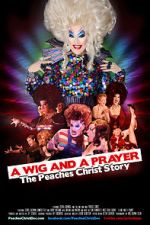 Watch A Wig and a Prayer: The Peaches Christ Story (Short 2016) Vidbull