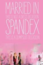 Watch Married in Spandex Vidbull