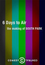 Watch 6 Days to Air: The Making of South Park Vidbull