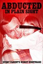 Watch Abducted in Plain Sight Vidbull
