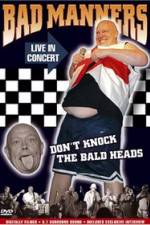 Watch Bad Manners Don't Knock the Bald Heads Vidbull