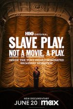 Watch Slave Play. Not a Movie. A Play. Vidbull