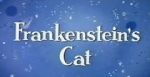Watch Frankenstein\'s Cat Vidbull