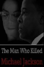 Watch The Man Who Killed Michael Jackson Vidbull