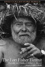 Watch The Fort Fisher Hermit The Life & Death of Robert E Harrill Vidbull
